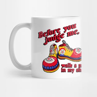 A Mile in My Clown Shoes Mug